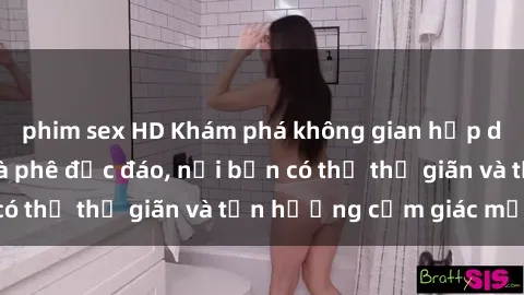 phim sex HD Khám phá không gian hấp dẫn tại sex quán cà phê độc đáo, nơi bạn có thể thư giãn và tận hưởng cảm giác mới lạ.