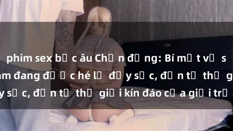 phim sex bắc âu Chấn động: Bí mật về sex nữ sinh Việt Nam đang được hé lộ đầy sốc, đến từ thế giới kín đáo của giới trẻ.