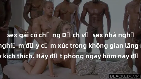 sex gái có chồng Dịch vụ sex nhà nghỉ đẳng cấp: Trải nghiệm đầy cảm xúc trong không gian lãng mạn, đầy kích thích. Hãy đặt phòng ngay hôm nay để thỏa mãn khát khao của bạn!