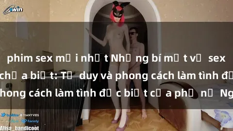 phim sex mới nhất Những bí mật về sex gái Nga mà bạn chưa biết: Tư duy và phong cách làm tình đặc biệt của phụ nữ Nga