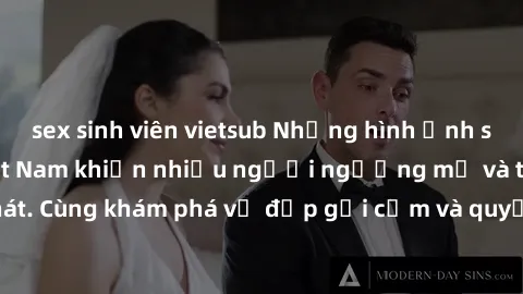 sex sinh viên vietsub Những hình ảnh sex gái sinh viên Việt Nam khiến nhiều người ngưỡng mộ và thèm khát. Cùng khám phá vẻ đẹp gợi cảm và quyến rũ của những cô gái trẻ này.