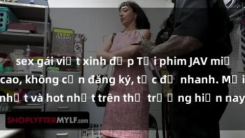 sex gái việt xinh đẹp Tải phim JAV miễn phí chất lượng cao, không cần đăng ký, tốc độ nhanh. Mới nhất và hot nhất trên thị trường hiện nay, cập nhật hàng ngày.