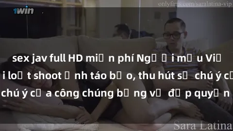 sex jav full HD miễn phí Người mẫu Việt Nam gây sốt với loạt shoot ảnh táo bạo, thu hút sự chú ý của công chúng bằng vẻ đẹp quyến rũ và gợi cảm.